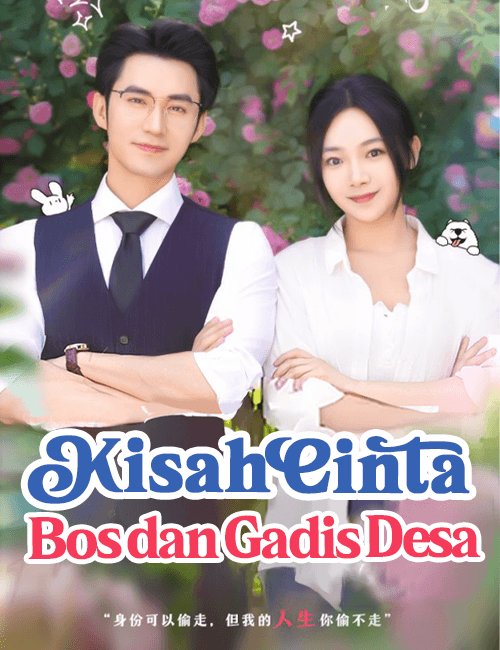 Kisah Cinta Bos dan Gadis Desa - FlickReels