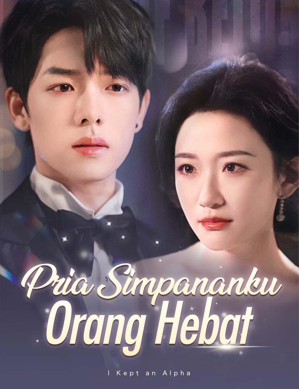 Pria Simpananku Orang Hebat - FlickReels