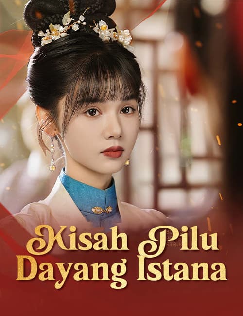 Kisah Pilu Dayang Istana - FlickReels