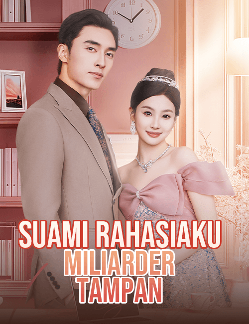 Suami Rahasiaku Miliarder Tampan - FlickReels