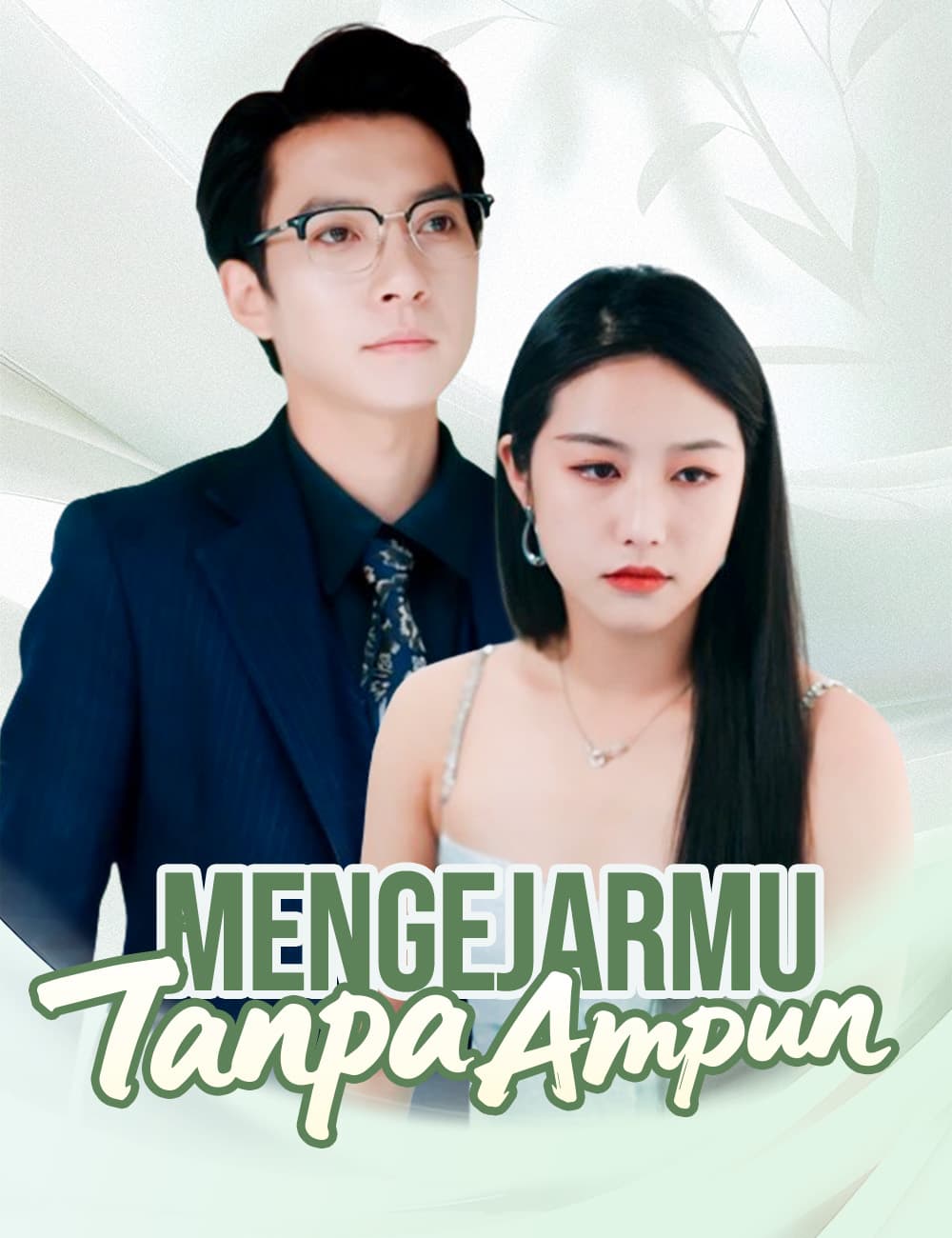 Mengejarmu Tanpa Ampun - FlickReels
