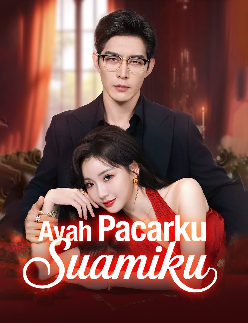 Ayah Pacarku, Suamiku - FlickReels