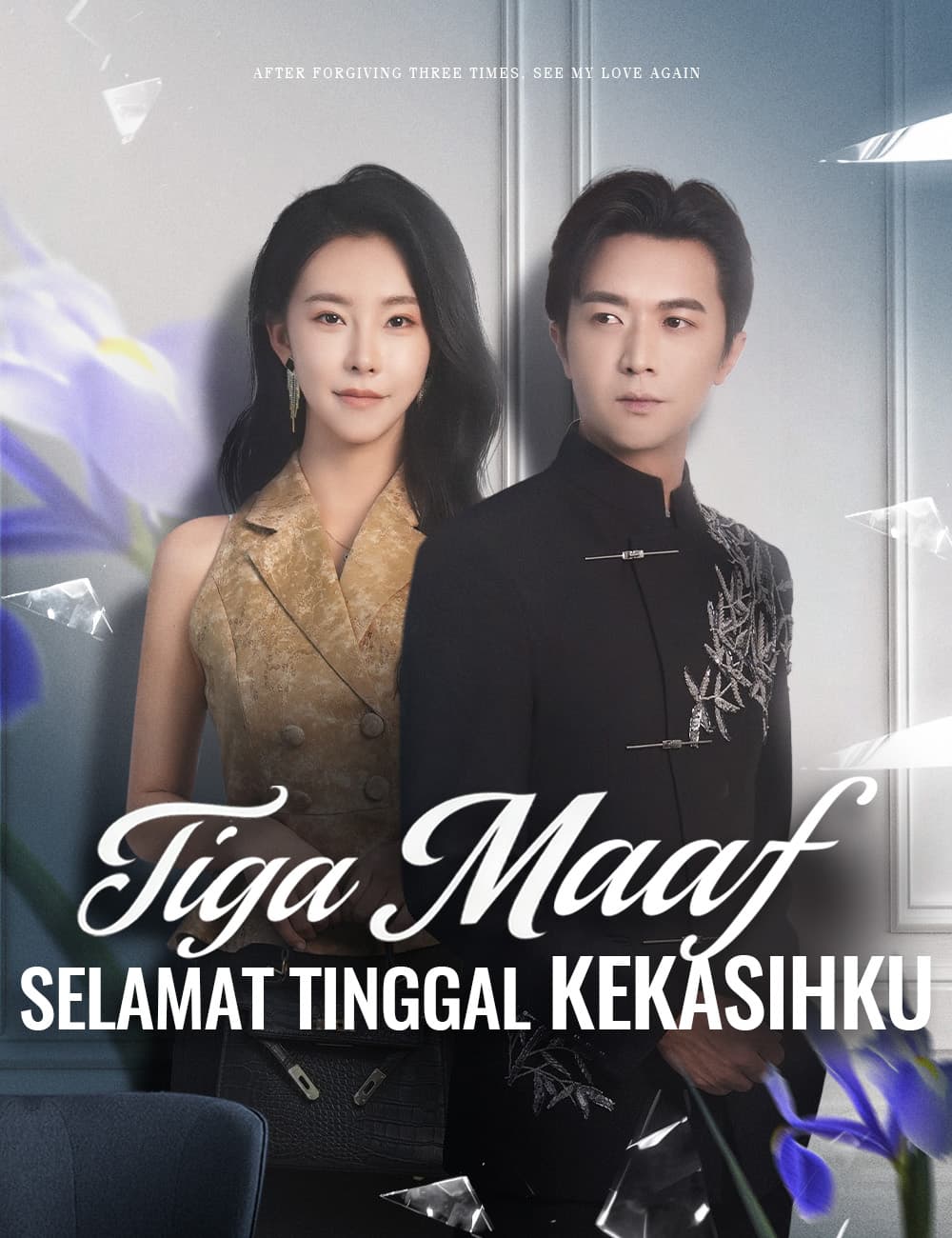 Tiga Maaf, Selamat Tinggal Kekasihku - FlickReels