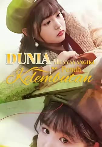 (Dub)Dunia Menyayangiku Penuh Kelembutan - Melolo