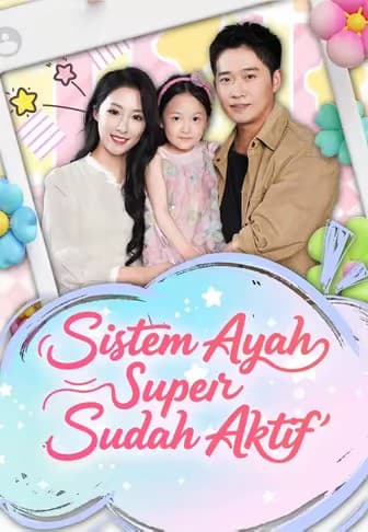 (Dub)Sistem Ayah Super Sudah Aktif - Melolo